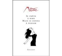 Je prête à rire mais je donne à penser Miss Tic (Auteur)