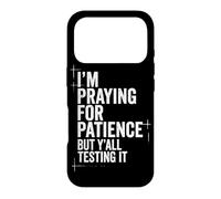 Je Prie pour la Patience, mais Vous êtes Tous en Train de la Tester, Christian Coque pour iPhone 17 Pro
