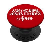 Je Prie pour Que ma Famille Vienne à Jésus-Christ. Amen PopSockets PopGrip Adhésif