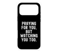 Je Prie pour toi mais Je Te Regarde Faire Une déclaration trop Pleine d'esprit pour Coque pour iPhone 17 Pro Max