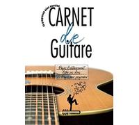 Je Progresse Avec Passion Carnet De Guitare - Pages Dentraînement - Noter Ses Idées - 120 Pages Pour Progresser: Carnet Pour Travailler La Guitare Organiser Cibler Ses Techniques De Jeu Portées Musica