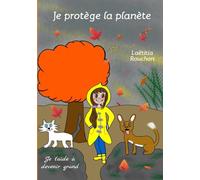 Je protège la planète: Livre pour enfants français