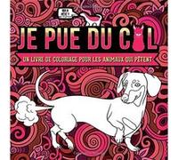 Je pue du c*l - Livre de coloriage pour les animaux qui pètent - 70 pages Format 21,5 x 21,5 cm NLFBP Editions (Auteur)