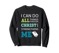Je Puis Tout par Le Christ Verset Biblique Foi Shirt Sweatshirt