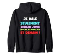 Je Rale Seulement Hier ajd Demain Humour râleur râleuse Sweat à Capuche