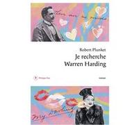 Je recherche Warren Harding Robert Plunket (Auteur), Romaric Vinet-Kammerer (Traduction), Danzy Senna (Préface)