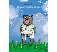 Je recommencerai demain ! - Clémence G. - A Pas De Loups - broché - Album jeunesse