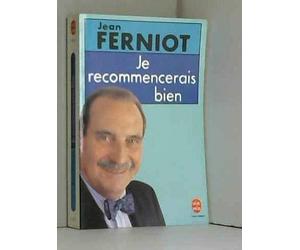 Je recommencerais bien
