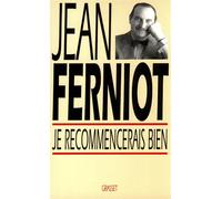 Je recommencerais bien - Jean Ferniot - Grasset - broché - Livre