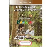 Je reconnais les arbres de la forêt : Mon premier herbier