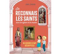 Je reconnais les saints dans les églises et les musées. 30 œuvres d’art décryptées - Sophie Roubertie - Mame - cartonné - Document jeunesse