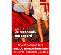 Je reconnais ton regard - Grand Gagnant Femme Actuelle 2025