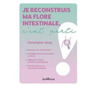 Je Reconstruis Ma Flore Intestinale, C?Est Parti