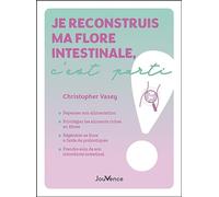 Je reconstruis ma flore intestinale, c’est parti !