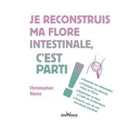 Je reconstruis ma flore intestinale, c'est parti !