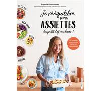 Je rééquilibre mes assiettes du petit déj' au dîner - Eugénie Derousseau - Larousse - broché - Guide