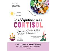 Je rééquilibre mon cortisol - Anaïs Da Silva - Larousse - broché - Guide