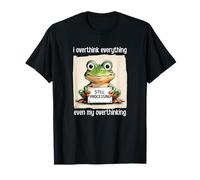 Je réfléchis trop à tout, même si je réfléchis trop T-Shirt