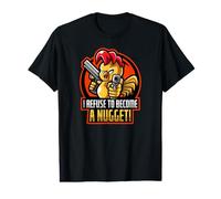 Je Refuse de Devenir Une pépite ! Poulet en colère hilarant T-Shirt Graphique avec Valeur