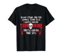 Je Regarde Assez de True Crime, Ils ne Te trouveront jamais - Mytery T-Shirt