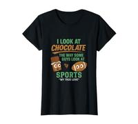 Je Regarde Le Chocolat comme Certains mecs regardent Le Sport T-Shirt