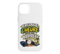Je Regarde L'Heure Depuis Mon Arrivée Coque pour iPhone 14 Plus