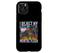 Je rejette ma chair mortelle drôle de chat trans LGBTQ Meme Bootleg Coque pour iPhone 11 Pro
