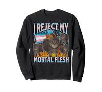 Je rejette ma chair mortelle drôle de chat trans LGBTQ Meme Bootleg Sweatshirt