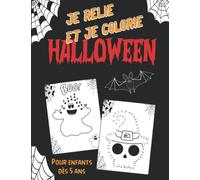 Je relie et je colorie HALLOWEEN - Pour enfants dès 5 ans: Dessins à relier et colorier, fantômes, chauve-souris, sorcière, citrouilles... pour garçons et filles