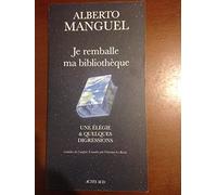 Je remballe ma bibliothèque: Une élégie et quelques digressions