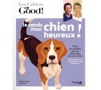 Je Rends Mon Chien Heureux !