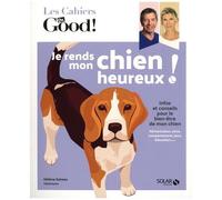 Je Rends Mon Chien Heureux !