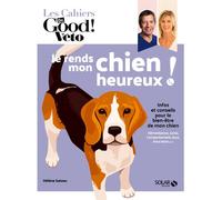 Hélène Gateau – Dr Good – Je rends mon chien heureux