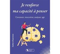 Je renforce ma capacité à penser Emmanuel-Juste Duits (Auteur)