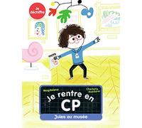 Je rentre en CP - Je déchiffre - Jules au musée - Dès 5 ans