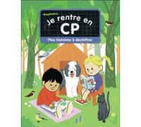 Je rentre en CP - Mes histoires à déchiffrer Magdalena (Auteur), Charlotte Roederer (Illustration), Aurélie Abolivier (Illustration)