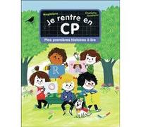 Je rentre en CP - Mes premières histoires à lire Magdalena (Auteur), Charlotte Roederer (Illustration)