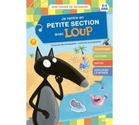 Je rentre en PS avec Loup - Cahier de vacances Orianne Lallemand (Auteur), Eléonore Thuillier (Auteur), Nathalie Cura (Auteur), Thibault Siegfridt (Auteur), Manuel Gené (Auteur)