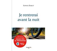 Je rentrerai avant la nuit - Sophie Barut - Nouvelle Cite - broché - Récit