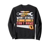 Je répare ce Que Les Autres ne Peuvent nommer Repair Expert Fixing Things Sweatshirt