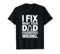 Je répare ce Que Ton père a diagnostiqué chez Un Mauvais mécanicien T-Shirt