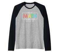 Je résous des problèmes de mathématiques comme si c'était Mon Travail, C'est drôle à la rentrée Manche Raglan