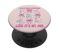 Je résous des problèmes de mathématiques comme si c'était Mon Travail Professeur de mathématiques PopSockets PopGrip Adhésif