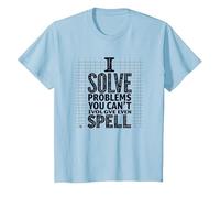 Je résous des problèmes Que Vous ne Savez même Pas épeler - Math Humor T-Shirt, Enfant, Bleu Céleste, 12 Ans