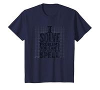 Je résous des problèmes Que Vous ne Savez même Pas épeler - Math Humor T-Shirt, Enfant, Bleu Marine, 10 Ans