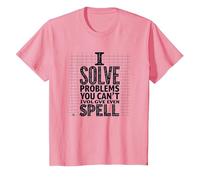 Je résous des problèmes Que Vous ne Savez même Pas épeler - Math Humor T-Shirt, Enfant, Rose, 3 Ans