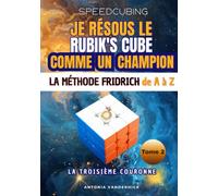 Je résous le Rubik's cube comme un champion: Deuxième partie. La Troisième couronne. OLL et PLL.
