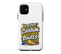 Je Respecte La Cotation J'Ai Juste des Doutes Escalade Bloc Coque pour iPhone 11