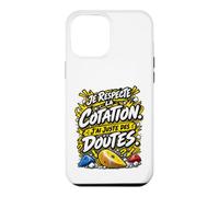 Je Respecte La Cotation J'Ai Juste des Doutes Escalade Bloc Coque pour iPhone 12 Pro Max