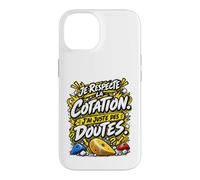 Je Respecte La Cotation J'Ai Juste des Doutes Escalade Bloc Coque pour iPhone 14